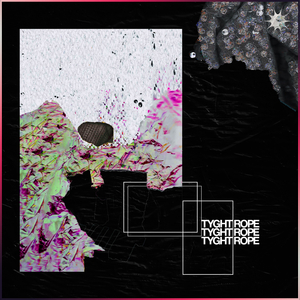 TYGHT ROPE