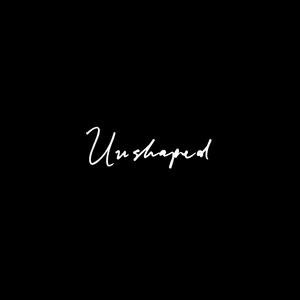 Unshaped