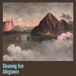 Gleaming Axe Allegiance