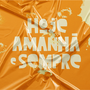 Hoje, Amanhã e Sempre