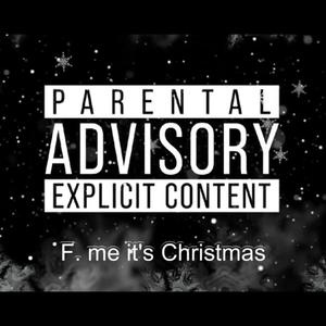 F Me Its Chistmas