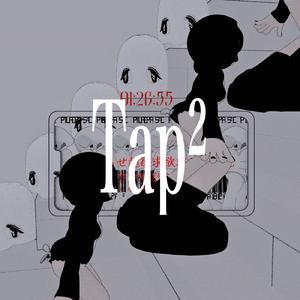 Tap² (feat. ほとけ & yowanecity)