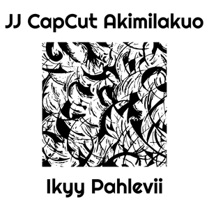 JJ CapCut Akimilakuo