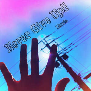 Never Give Up!!
