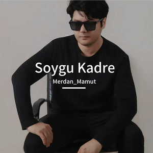soygu kadri(爱的尊严)