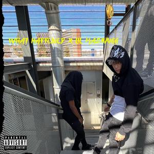 What Happened (feat. Lilmaziijugg)