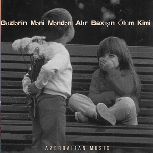 Gözlərin Məni Məndən Alır Baxışın Ölüm Kimi