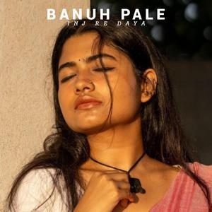 Banuh Pale Inj Re Daya (Slowed Lo-fi)