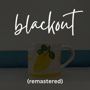 Blackout (Sped Up Version)