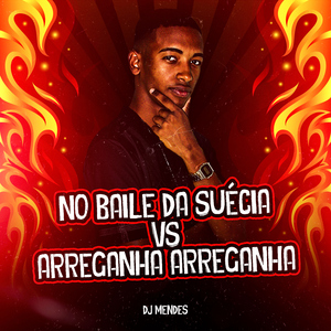No Baile da Suécia vs Arreganha Arreganha
