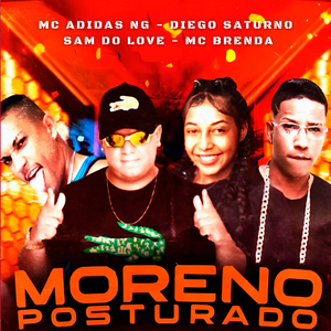 Moreno Posturado (feat. Mc Brenda) (Brega Funk)