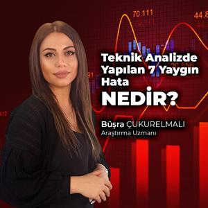 Teknik Analizde Yapılan 7 Yaygın Hata