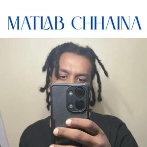 Matlab Chhaina (feat. Rizan)