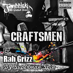 Craftsmen (feat. Rah Grizz & Dj Superman Spin)