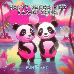 Happy Panda Kids Bambu Song (Arcade Bass)