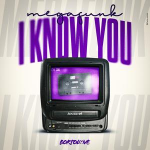 Mega (I Know You)