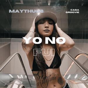 Yo no fui (feat. Casa Groovie)