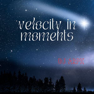 Velocity in Moments