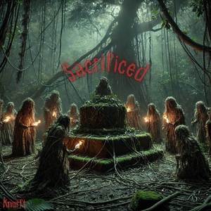 Sacrificed