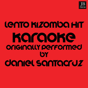 Lento (Kizomba Hit 2016 - Karaoke Version Originally Performed by Daniel Santacruz)