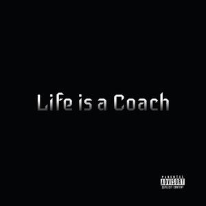 Life is a coach