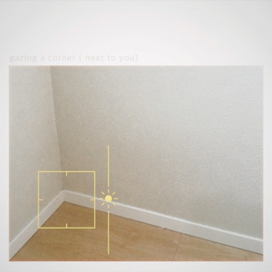 witchipski - gazing a corner( next to you).wav