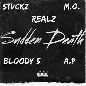 Sudden Death (feat. Realz, Bloody 5, A.P. & M.O.)