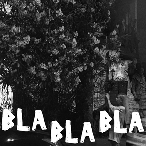 Bla Bla Bla