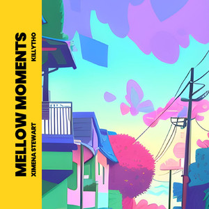 Mellow Moments (feat. killytho)