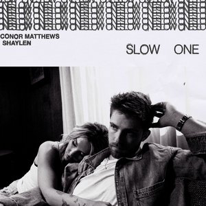 SLOW ONE (FEAT. SHAYLEN)