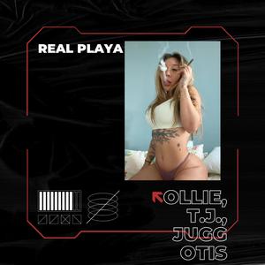 Real Playa (feat. Otis Morrison, JuggHead & T.J.)