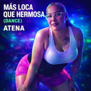 MAS LOCA QUE HERMOSA (DANCE)