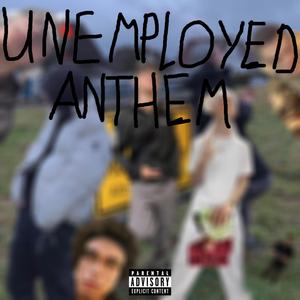 Unemployed Anthem (feat. richan & Katou7)