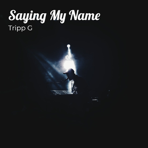 Saying My Name