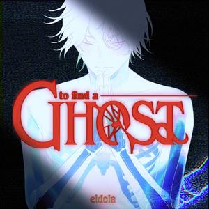 To Find a Ghost (feat. Vedra, vally.exe, Kaguraa, TOFIE, togou & vclaylien)