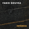 Fabio Gouvea - Infancia