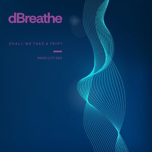 Shall We Take a Trip? (Inner City Mix)