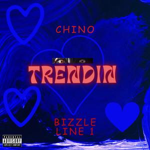 Trendin (feat. Chino)