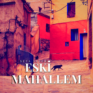 Eski Mahallem (Enstrumental)