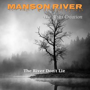 The River Don't Lie (feat. The Blues Création)