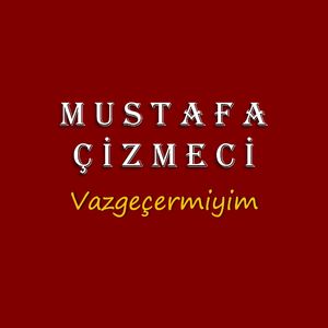 Vazgeçermiyim