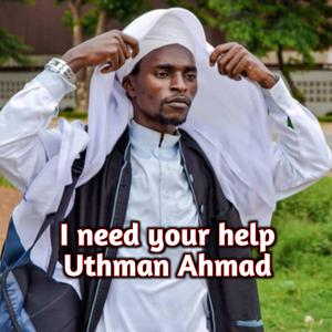 I need your help Uthman Ahmad