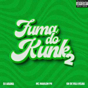 Fuma do Kunk 2