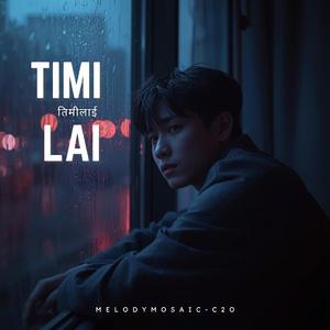 TIMI LAI (तिमीलाई)