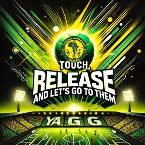 TOUCH RELEASE AND LETS GO