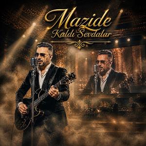 Mazide Kaldı Sevdalar