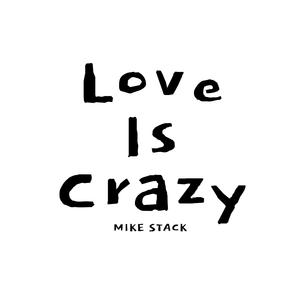 LOVE IS CRAZY