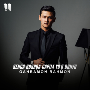 Senga boshqa gapim yo'q dunyo