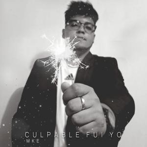 Culpable Fui yo