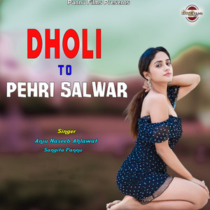 Dholi To Pehri Salwar